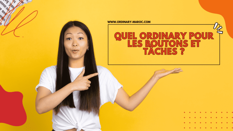 Quel Ordinary pour les boutons et tâches ?